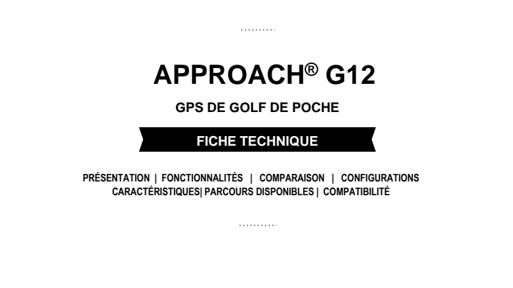Fiche Technique: Approach G12