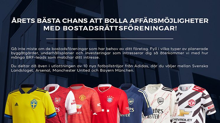 Gå inte miste om de bostadsrättsföreningar som har behov av ditt företag till sina planerade byggåtgärder och investeringar.