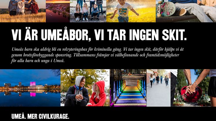 Tillsammans förebygger vi etableringen av kriminella gäng och främja goda förutsättningar för barn och unga i Umeå
