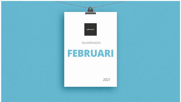 Bilmarknaden februari 2021