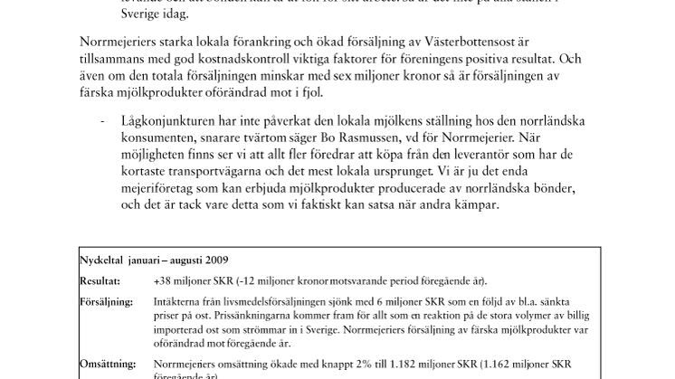 Stabilt Norrmejerier visar plusresultat.