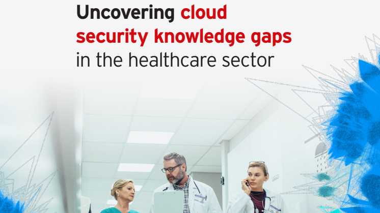 Trend Micro Health Care Organizations Cloud Report 2021