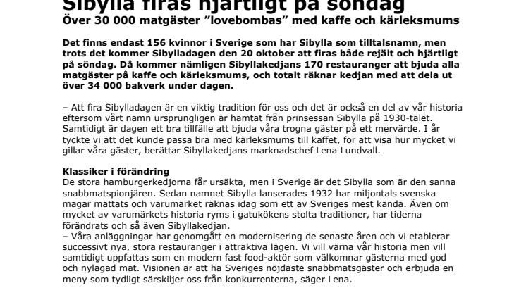 Sibylla "lovebombar" 34 000 gäster