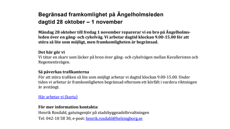Begränsad framkomlighet på Ängelholmsleden dagtid 28 oktober – 1 november
