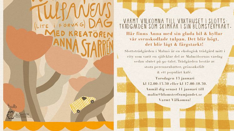 Varmt välkomna till tulpanpressvisning med Anna Starrén