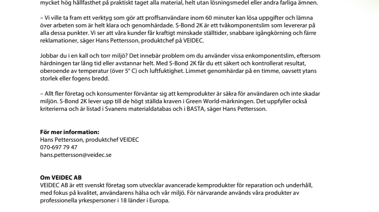 Miljömärkt lim för proffs med pressat schema