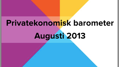 Privatekonomisk barometer augusti 2013