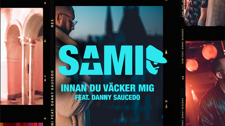 SAMI & Danny Saucedo teamar upp på nya singeln ”Innan du väcker mig”