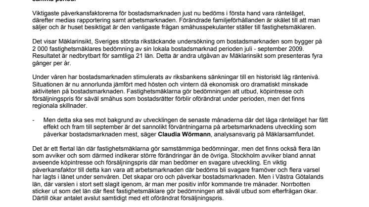 Mäklarinsikt: Fastighetsmäklare bedömer: stabilt i stora delar av landet - svagare utveckling i Stockholm 
