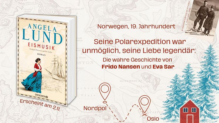 Arktische Kälte und ewiges Eis: Angela Lund erzählt die Liebesgeschichte von Polarforscher Frido Nansen und der Sängerin Eva Sar