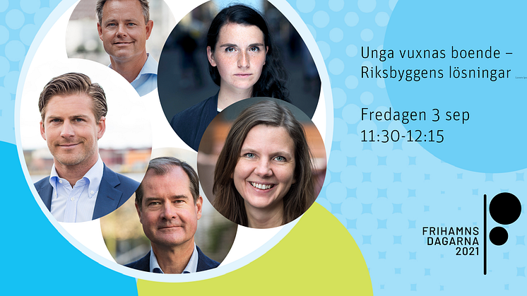 Följ Riksbyggens seminarium om unga vuxnas boende under Frihamnsdagarna
