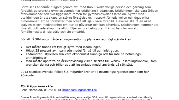 Raoul Wallenberg Academy for Young Leaders Insamlingsstiftelse har beviljats 90-konto