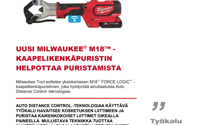 UUSI MILWAUKEE® M18™ -KAAPELIKENKÄPURISTIN HELPOTTAA PURISTAMISTA