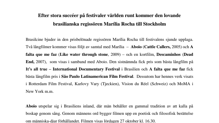 BRASILCINE SJUNDE UPPLAGA: Efter stora succéer på festivaler världen runt kommer den lovande brasilianska filmregissören Marília Rocha till Stockholm 