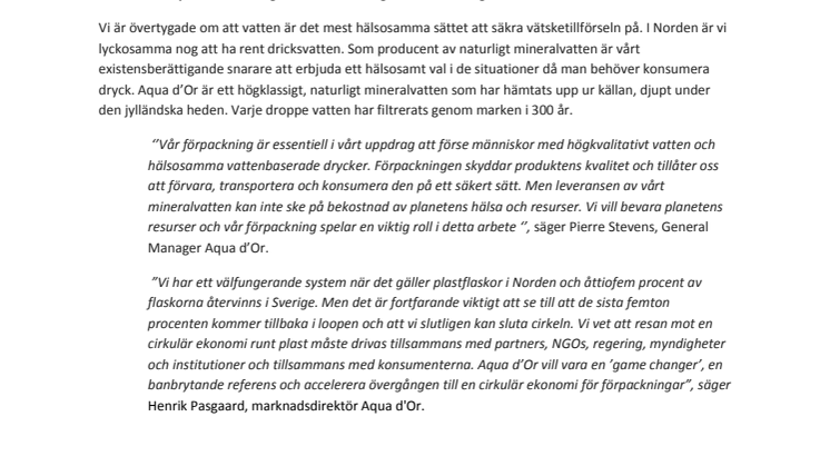 AQUA D’OR LANSERAR SIN FÖRSTA FLASKA GJORD AV 100% ÅTERVUNNET MATERIAL MED MÅLET ATT ALLA AQUA D’OR FLASKOR SKA BESTÅ AV 100% ÅTERVUNNET MATERIAL INNAN 2021. 