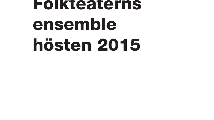 Ensemble Folkteatern hösten 2015