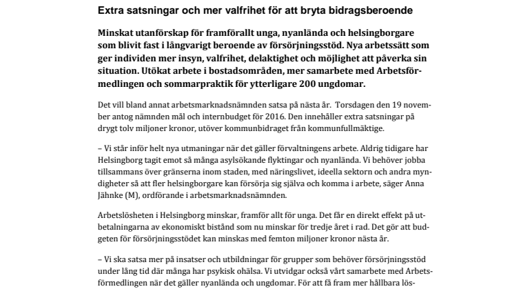 Extra satsningar och mer valfrihet för att bryta bidragsberoende