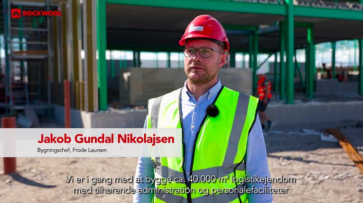 ROCKWOOL og Frode Laursen bygger 39.000 m2 nyt bæredygtigt logistikcenter