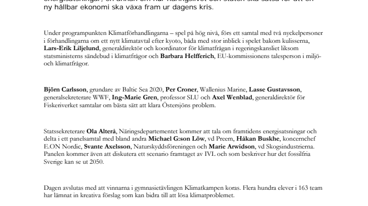 Ordförandeskapet och vägen ur finanskrisen – satsning på hållbarhet!