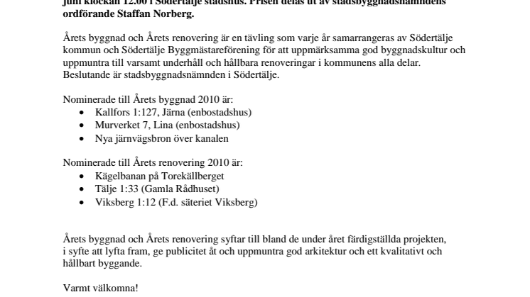 Prisutdelning den 10 juni i Södertälje för  Årets byggnad och Årets renovering 2010 