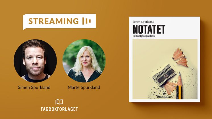 Forfatter Simen Spurkland møter Marte Spurkland i samtale om lærerprofesjonalitet
