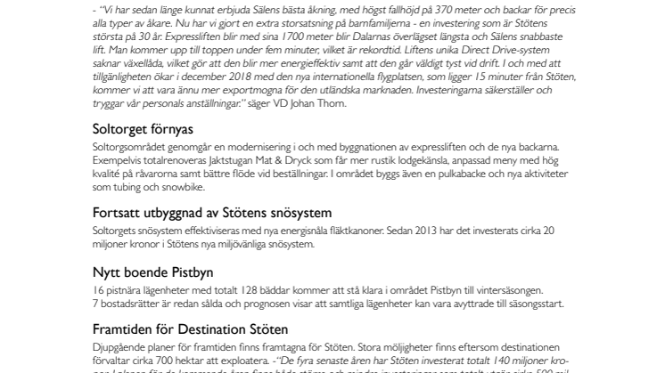 DESTINATION STÖTEN STORSATSAR I NYTT SKIDOMRÅDE