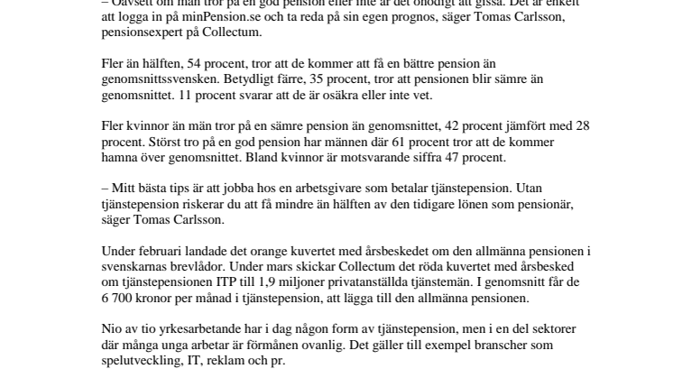 Majoriteten tror på bättre pension än genomsnittet