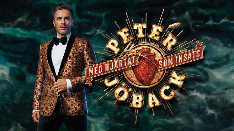 NY SHOW MED PETER JÖBACK  - ”HIS GREATEST SHOW -  MED HJÄRTAT SOM INSATS”