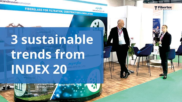 Sustainable nonwoven was the big trend at the world's largest nonwoven event!