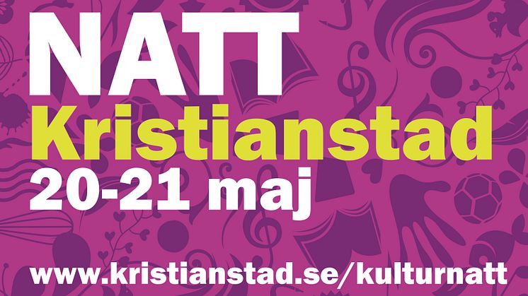 Kulturnatt Kristianstad är tillbaka
