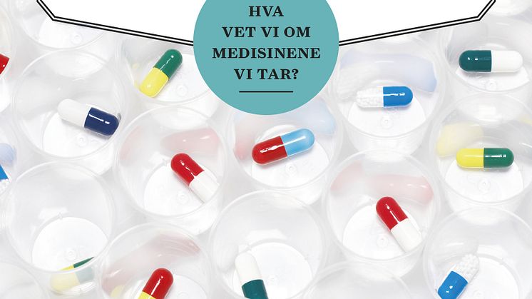 NYTT OPPLAG: Pillebefinnende - Hva vet vi om medisinene vi tar?