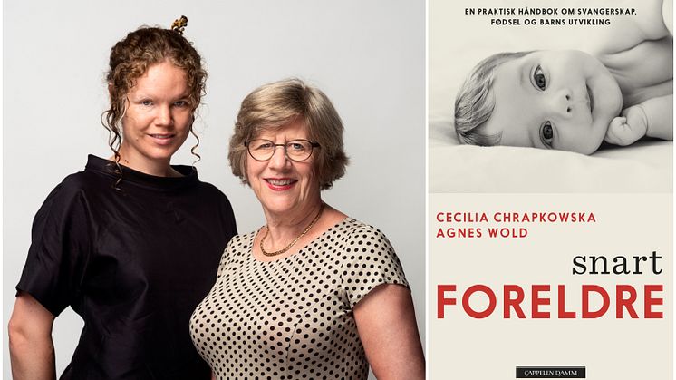 Cecilia Chrapkowska og Agnes Wold røsker tak i etablerte råd og foreldremyter med sin nye bok for foreldre (Foto: Viktor Fremling).