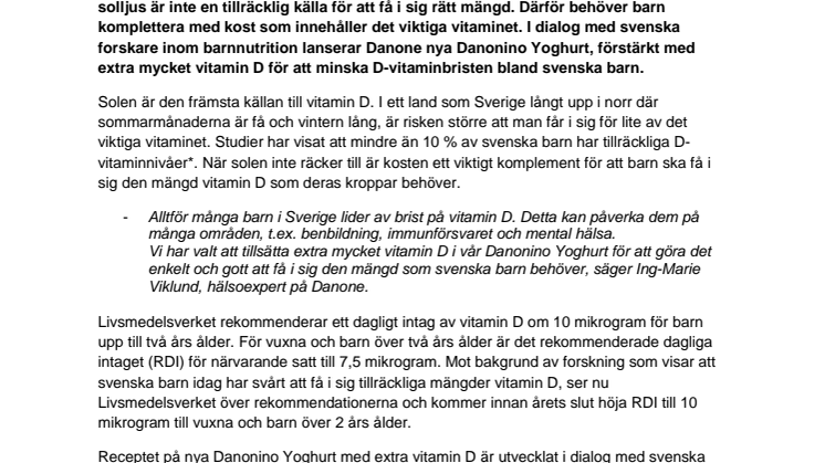 Nu lanseras Danonino Yoghurt med extra mycket vitamin D!     - för de 40% av alla barn i Sverige som har D-vitaminbrist