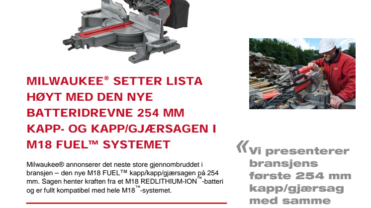 MILWAUKEE® SETTER LISTA HØYT MED DEN NYE BATTERIDREVNE 254 MM KAPP- OG KAPP/GJÆRSAGEN I M18 FUEL™ SYSTEMET