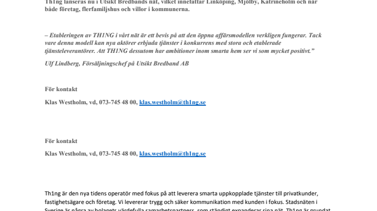 Nu lanseras den nya tidens teleoperatör Th1ng i Utsikt Bredbands stadsnät