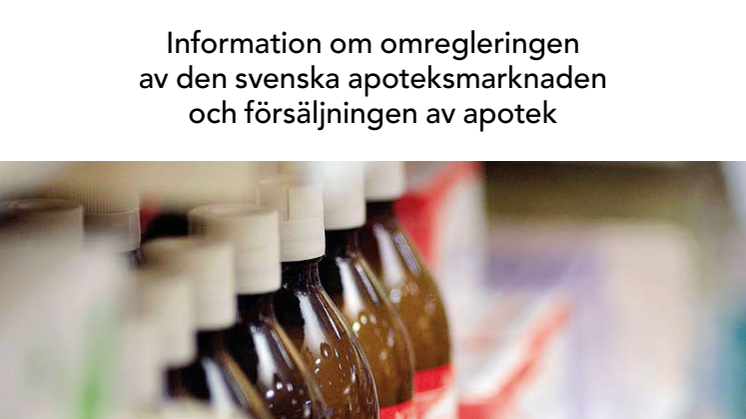 Omregleringen av apoteksmarknaden och försäljning av apotek