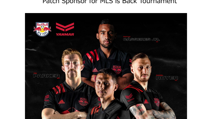 Yanmar Sponsors New York Red Bulls as Jersey Patch Sponsor for MLS is Back Tournament