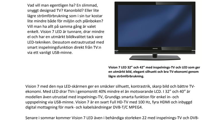 Vision 7 LED med inspelnings-TV; Bra mix av miljö, ekonomi och design