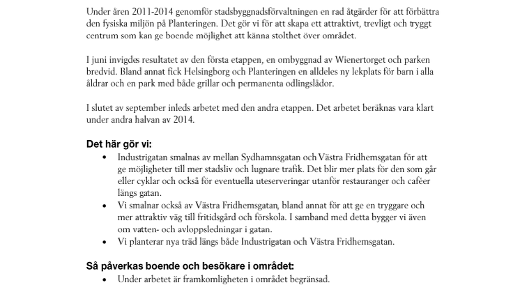 Nu fortsätter ombyggnaden på Planteringen