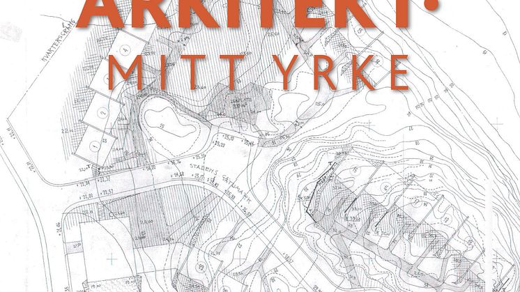 Ny bok: Arkitekt - mitt yrke. 