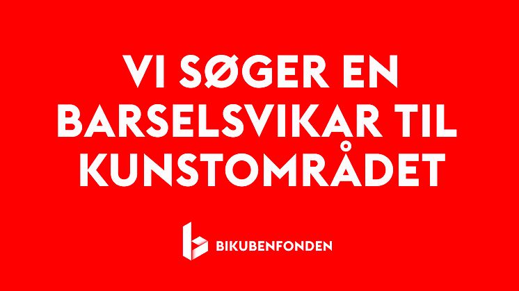 Vi søger en rådgiver til Bikubenfondens kunstområde