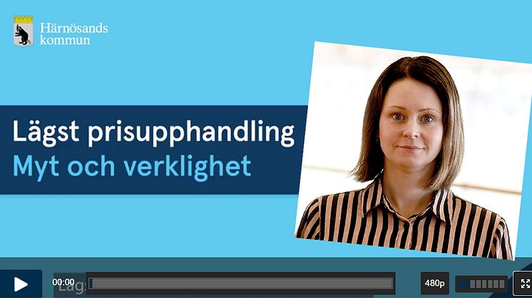 Se filmen där upphandlingschef Linda Högdal pratar om lägstprisupphandling på harnosand.se.