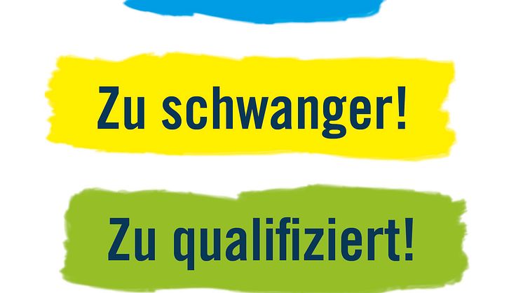 Zu jung! Zu alt! Zu schwanger! Zu qualifiziert! - So tickt die Arbeitswelt