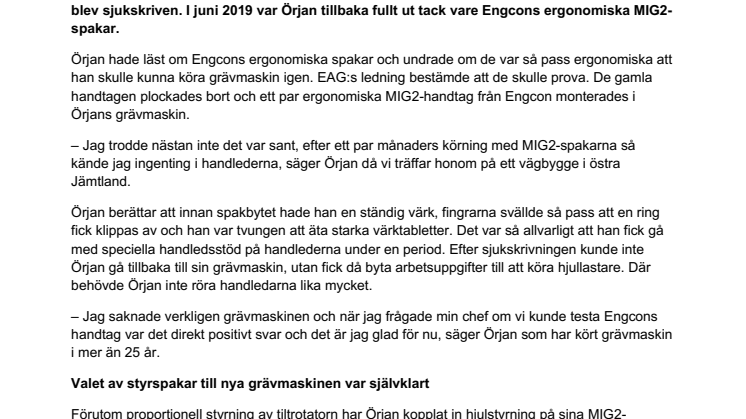 Engcons ergonomiska styrspakar gör det möjligt för Örjan att fortsätta köra grävmaskin