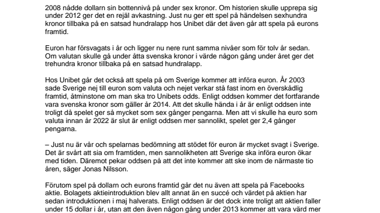 Spela på rekordlåg dollar och euro