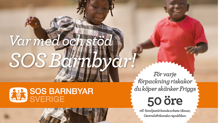 Försäljningen av Friggs riskakor ger bidrag till SOS barnbyar