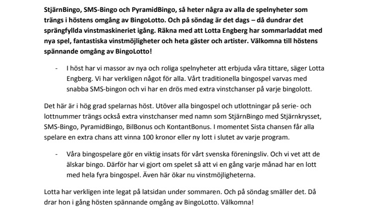 Nya spel och vinstmöjligheter när Lotta Engberg bjuder in till premiär