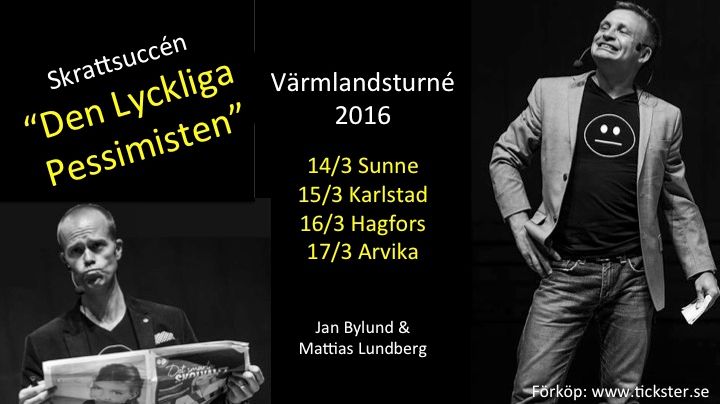 "Den Lyckliga Pessimisten" på Värmlandsturné