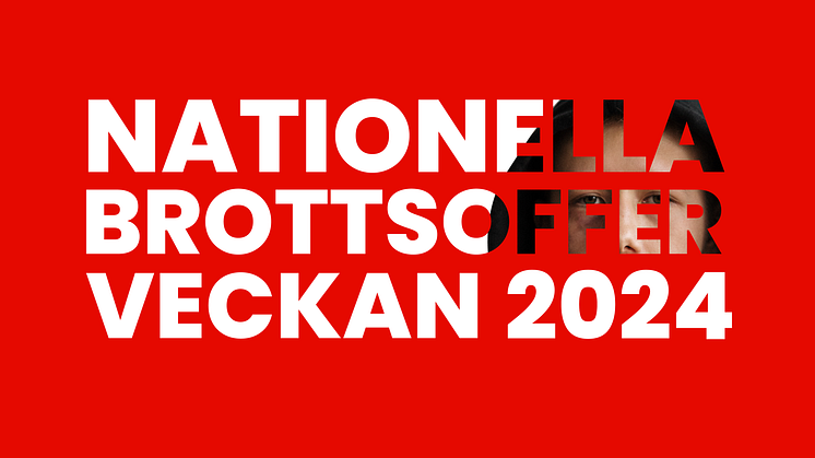 Ett stärkt samhällsskydd och upprättelse för brottutsatta - inbjudan till Nationella Brottsofferveckan 2024