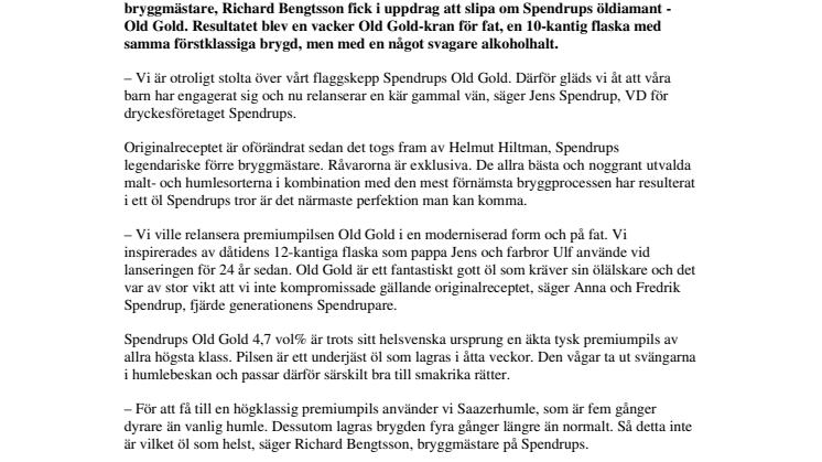 På fat och 10-kantig flaska: Spendrups Old Gold en omslipad diamant